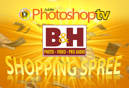Photoshop TV Shopping Spree at B&H Photo Contest
